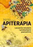 Apiterapia Leczenie miodem i produktami pszczelimi - Elżbieta Hołderna-Kędzia