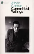 Committed Writings - Albert Camus