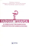 Farmakoterapia w ginekologii, uroginekologii i endokrynologii ginekologicznej - Outlet