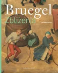 Bruegel Zbliżenia - Manfred Sellink