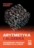 Arytmetyka i algebra - Outlet - Wojciech Guzicki