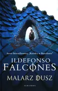 Malarz dusz - Ildefonso Falcones