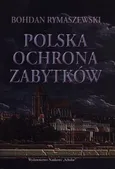 Polska ochrona zabytków - Bohdan Rymaszewski