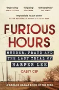 Furious Hours - Casey Cep