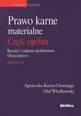 Prawo karne materialne Część ogólna - Agnieszka Kania-Chramęga