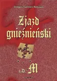 Zjazd gnieźnieński a.D.M - Walkowski Grzegorz Kazimierz