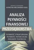Analiza płynności finansowej przedsiębiorstwa - Kreczmańska-Gigol Katarzyna redakcja naukowa