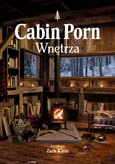 Cabin porn. Wnętrza - Outlet - Zach Klein