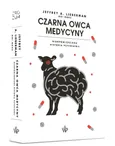 Czarna owca medycyny Nieopowiedziana historia psychiatrii - Outlet - Lieberman Jeffrey A.