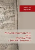 Późnośredniowieczne spisy wywołanych z Jawora i Świdnicy - Mateusz Goliński