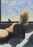 Kobieta afekt i pragnienie we współczesnym malarstwie - Outlet