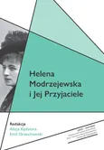 Helena Modrzejewska i Jej Przyjaciele - Alicja Kędziora