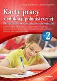Karty pracy z edukacji polonistycznej dla uczniów ze specjalnymi potrzebami. Część 2 - Outlet - Renata Naprawa
