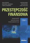 Przestępczość finansowa Tom 1 - Bartłomiej Iwanowicz