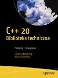 C++20 Biblioteka techniczna - Browning J. Burton
