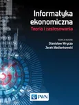 Informatyka ekonomiczna Teoria i zastosowania - Outlet - dr Jacek Maślankowski