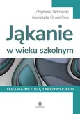 Jąkanie w wieku szkolnym - Agnieszka Okrasińska