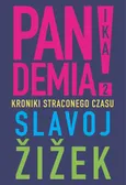 Pandemia 2 Kroniki straconego czasu - Slavoj Zizek