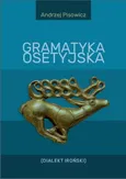 Gramatyka osetyjska - Andrzej Pisowicz