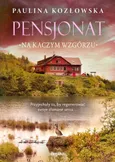 Pensjonat na Kaczym Wzgórzu - Paulina Kozłowska