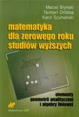 Matematyka dla zerowego roku studiów wyższych - Maciej Bryński