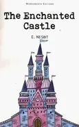 The Enchanted Castle - E. Nesbit