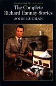 The Complete Richard Hannay Stories - John Buchan