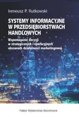 Systemy informacyjne w przedsiębiorstwach handlowych - Rutkowski Ireneusz P.