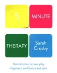Five Minute Therapy - Sarah Crosby