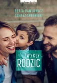 Niezwykły rodzic - Outlet - Beata Pawłowicz
