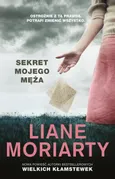 Sekret mojego męża - Liane Moriarty