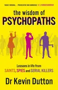 The Wisdom of Psychopaths - Outlet - Kevin Dutton