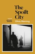 The Spoilt City - Olivia Manning