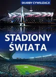 Skarby cywilizacji Stadiony świata - D. Lasociński
