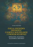 Galla Anonima opowieść o królu Bolesławie i ubogim kleryku - Szymon Wieczorek