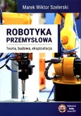 Robotyka przemysłowa - Szelerski Marek Wiktor