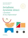 Świadome żywienie dzieci z poradami dr Ewy Dąbrowskiej - Dąbrowska Beata Anna