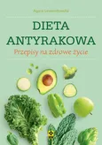 Dieta antyrakowa - Agata Lewandowska