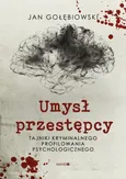 Umysł przestępcy - Jan Gołębiowski