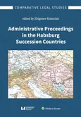 Administrative Proceedings in the Habsburg Succession Countries