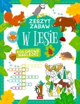 W lesie Zeszyt zabawy - Justyna Tkocz