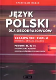Język polski dla obcokrajowców. Czasowniki ruchu. Znaczenia, odmiana, składnia - Outlet - Stanisław Mędak