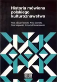 Historia mówiona polskiego kulturoznawstwa - Outlet