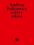 cztery szkice - Andrzej Falkiewicz