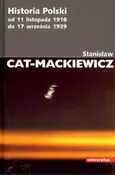 Historia Polski od 11 listopada 1918 do 17 września 1939 - Outlet - CAT-MACKIEWICZ
