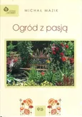 Ogród z pasją - Outlet - Michał Mazik