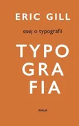 Esej o typografii - Eric Gill