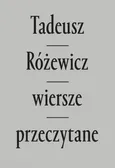 Wiersze przeczytane - Tadeusz Różewicz