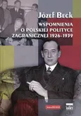 Wspomnienia o polskiej polityce zagranicznej 1926-1939 - Outlet - Józef Beck