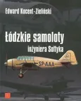 Łódzkie samoloty inżyniera Sołtyka - Outlet - Kocent - Zieliński Edward